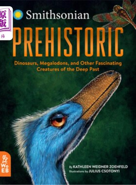 海外直订Prehistoric: Dinosaurs, Megalodons, and Other Fascinating Creatures of the Deep  史前:远古时代的恐龙，巨齿