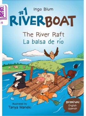海外直订Riverboat: The River Raft - La balsa de rio: Children's Picture Book English Spa 河船：河筏- La