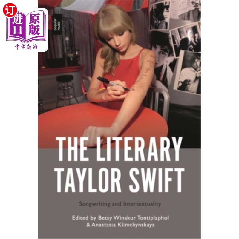 海外直订The Literary Taylor Swift: Songwriting and Intertextuality 文学泰勒斯威夫特：歌曲创作和互文性