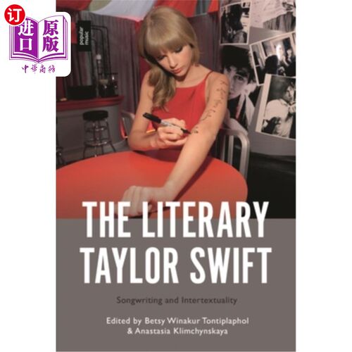 海外直订The Literary Taylor Swift: Songwriting and Intertextuality 文学泰勒斯威夫特：歌曲创作和互文性