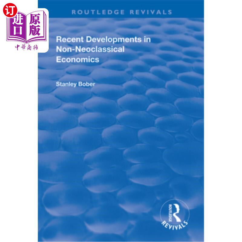 海外直订Recent Developments in Non-Neoclassical Economics 非新古典经济学的最新发展