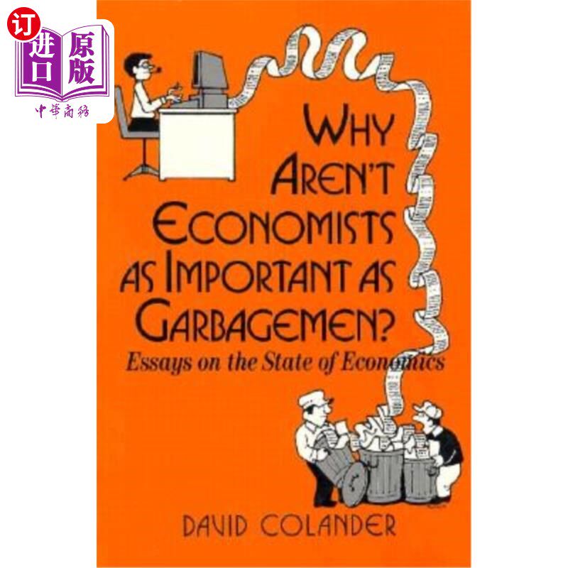 海外直订Why Aren't Economists as Important as Garbagemen?: Essays on the State of Econom 为什么经济学家不如收垃圾的