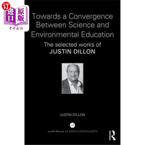海外直订Towards a Convergence Between Science and Environmental Education: The Selected  走向科学与环境教育的融合: