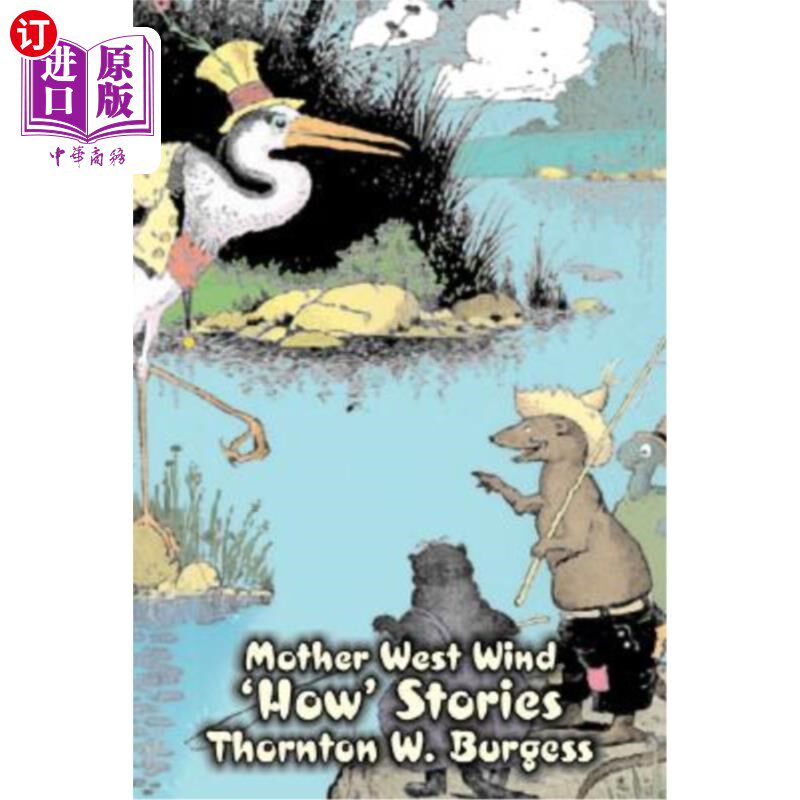 海外直订Mother West Wind 'How' Stories by Thornton Burgess, Fiction, Animals, Fantasy &  桑顿·伯吉斯的《西风母亲》