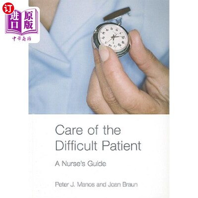 海外直订医药图书Care of the Difficult Patient: A Nurse's Guide 护理困难病人:护士指南