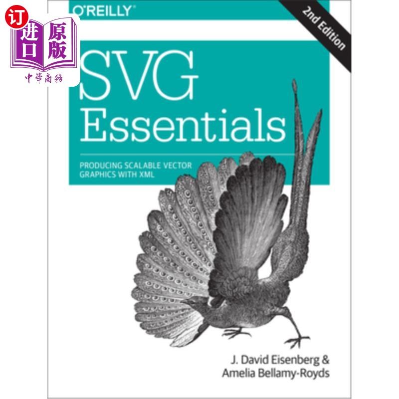 海外直订Svg Essentials: Producing Scalable Vector Graphics with XML Svg要点:使用XML生成可伸缩的矢量图形