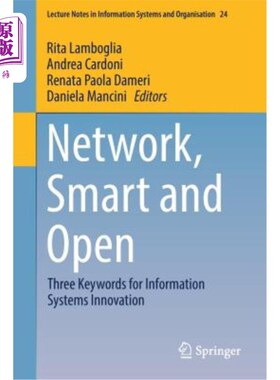 海外直订Network, Smart and Open: Three Keywords for Information Systems Innovation 、智能、开放:信息系统创新的