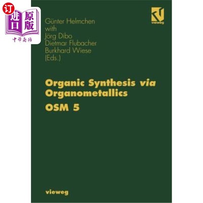 海外直订Organic Synthesis Via Organometallics Osm 5: Proceedings of the Fifth Symposium  有机金属Osm 5合成有机物：