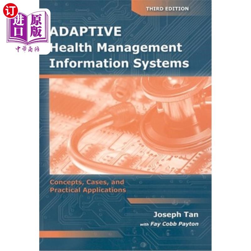 海外直订医药图书Adaptive Health Management Information Systems: Concepts, Cases, & Practical App 适应性健康管理信息