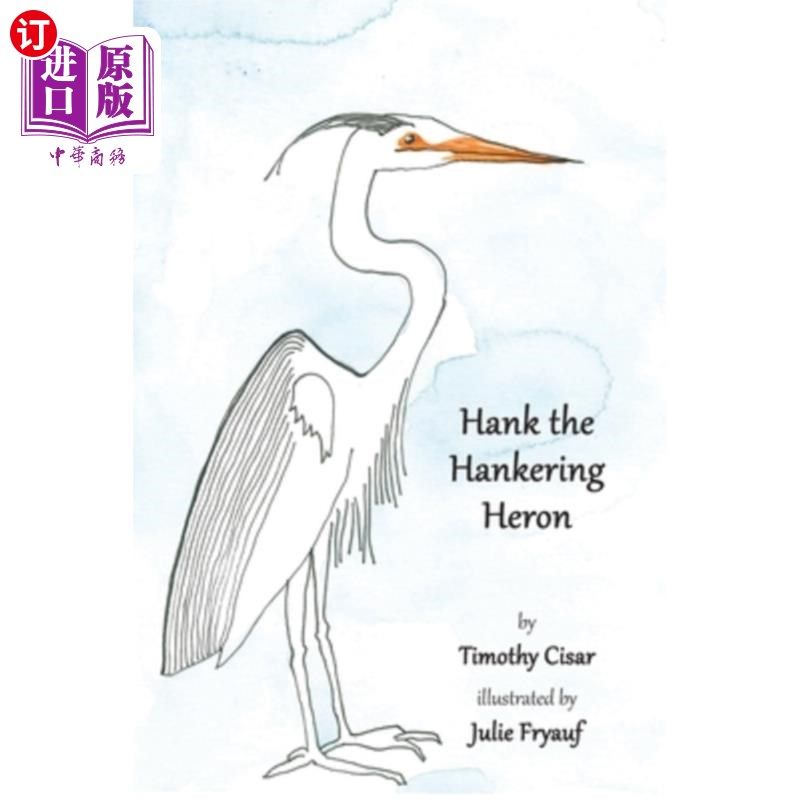 海外直订Hank The Hankering Heron 抓苍鹭