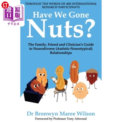 海外直订医药图书Have We Gone Nuts?: The Family, Friend and Clinician's Guide to Neurodiverse (Au 我们疯了吗？：家庭