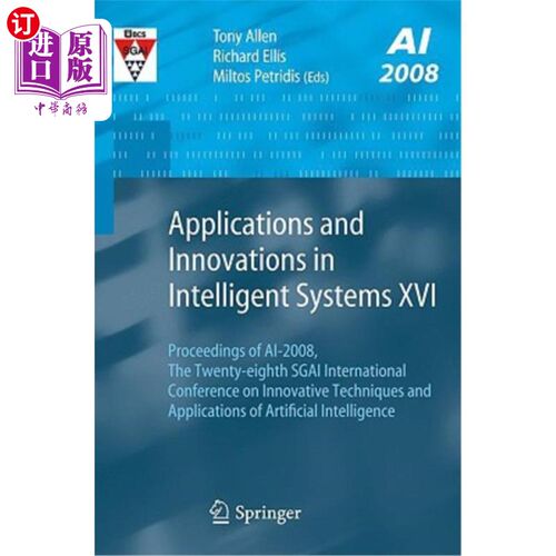 海外直订Applications and Innovations in Intelligent Systems XVI: Proceedings of Ai-2008, 智能系统的应用和创新