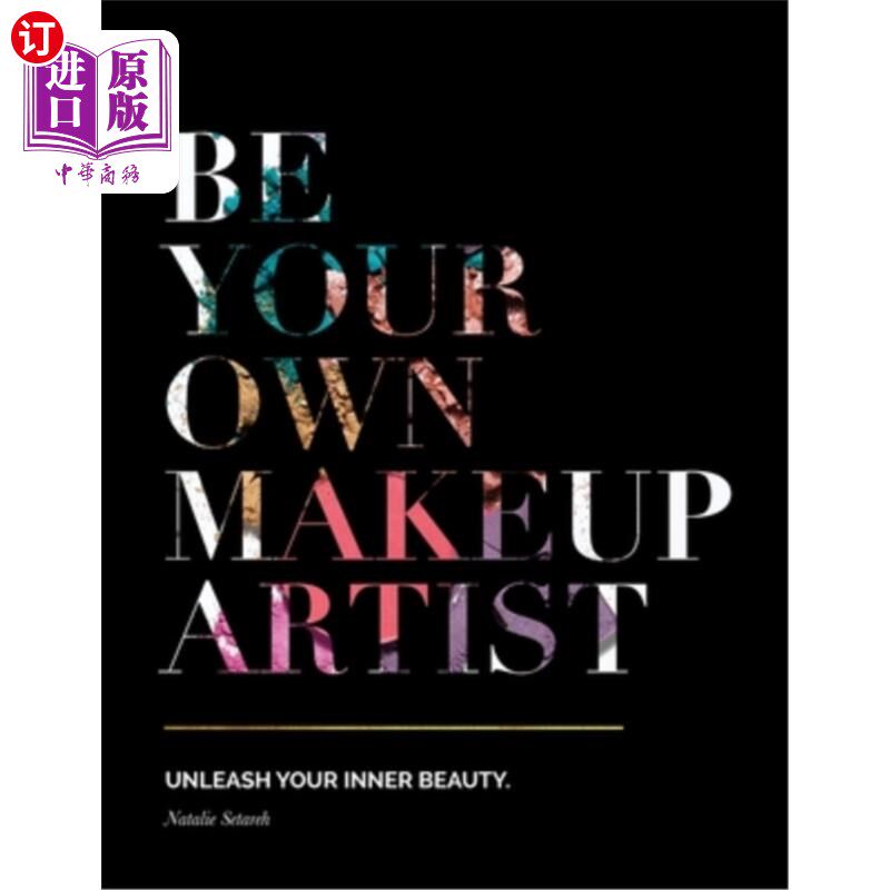 海外直订医药图书Be Your Own Makeup Artist: Unleash Your Inner Beauty 做你自己的化妆师:释放你的内在美