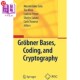 编码 Bases Coding 和密码 Cryptography 海外直订Gr?bner 术 and Gr_bner碱基