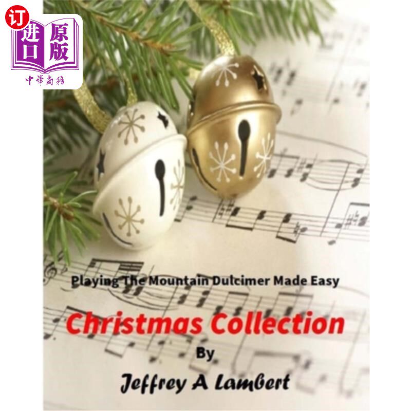 海外直订Playing the Mountain Dulcimer Made Easy Christmas Collection 演奏山扬琴简易圣诞合集