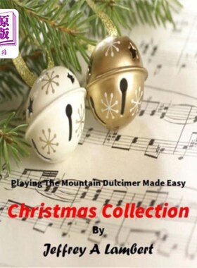 海外直订Playing the Mountain Dulcimer Made Easy Christmas Collection 演奏山扬琴简易圣诞合集