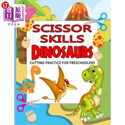 海外直订Scissor Skills Dinosaurs: Cutting Practice for Preschoolers 剪刀技能恐龙：学龄前儿童的切割练习