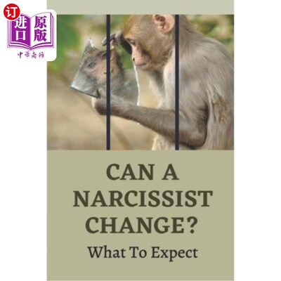 海外直订医药图书Can A Narcissist Change?: What To Expect: Narcissism Healing Process 自恋者能改变吗期待什么：自恋的