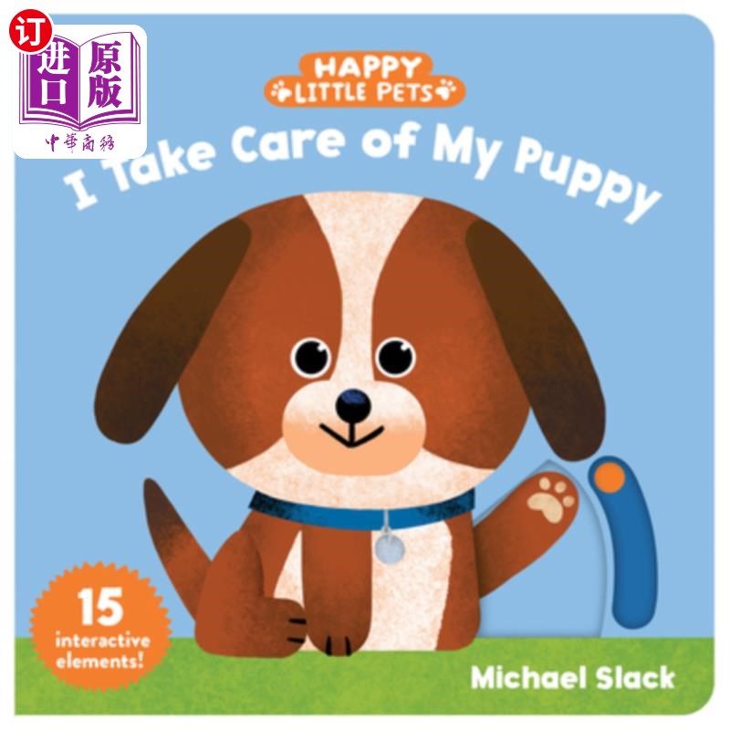 海外直订Happy Little Pets: I Take Care of My Puppy 快乐的小宠物:我照顾我的小狗