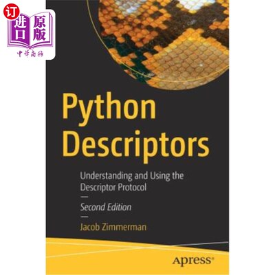 海外直订Python Descriptors: Understanding and Using the Descriptor Protocol Python描述符：理解和使用描述符协议