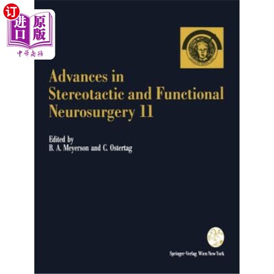 海外直订医药图书Advances in Stereotactic and Functional Neurosurgery 11: Proceedings of the 11th 立体定向和功能神经