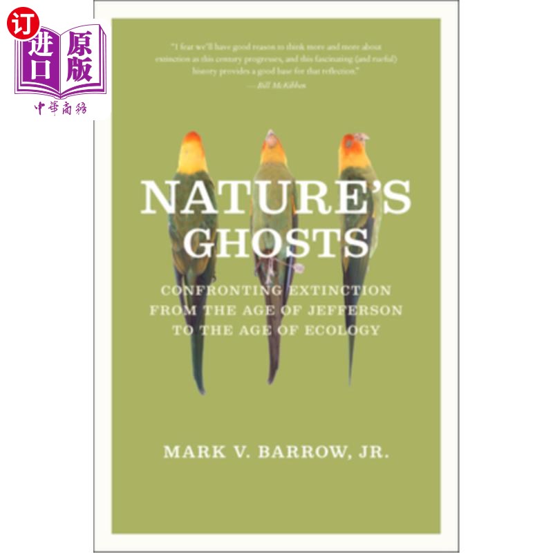 海外直订Nature's Ghosts: Confronting Extinction from the Age of Jefferson to the Age of  《大自然的幽灵:从杰斐逊时