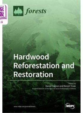 海外直订Hardwood Reforestation and Restoration 硬木再造林和恢复