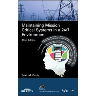 现货 Maintaining Mission Critical Systems In A 24/7 Environment Third Edition 英文原版 Peter Curtis【中商原版】