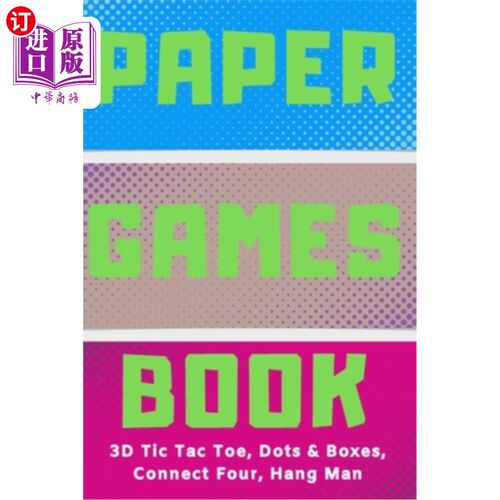 海外直订Paper Games Activity Book For Kids: 3D Tic Tac Toe, Dots & Boxes, Four In A Row, 纸游戏活动书的孩子: