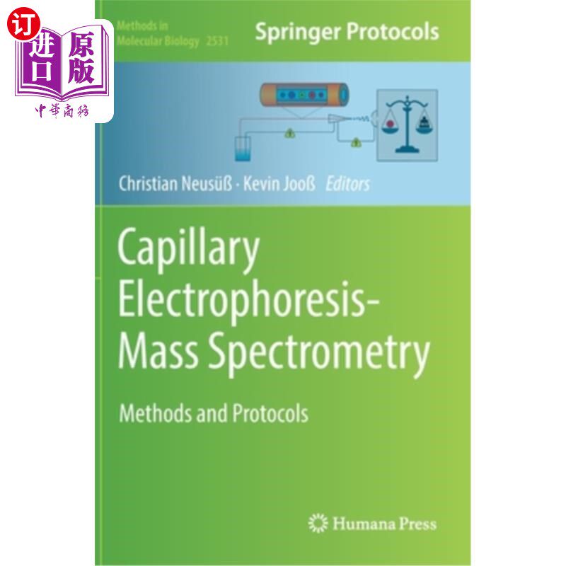 海外直订Capillary Electrophoresis-Mass Spectrometry: Methods and Protocols 毛细管电泳-质谱:方法和协议