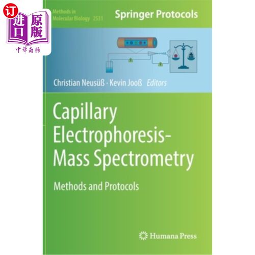 海外直订Capillary Electrophoresis-Mass Spectrometry: Methods and Protocols 毛细管电泳-质谱:方法和协议