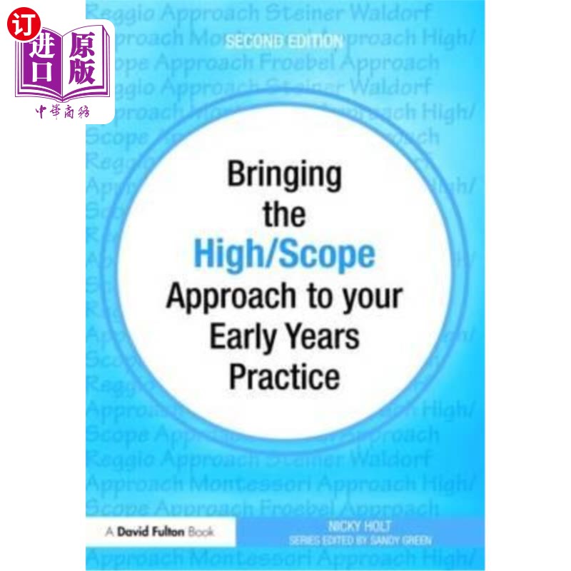 海外直订Bringing the High Scope Approach to Your Early Years Practice 将高范围的方法应用到早年的实践中