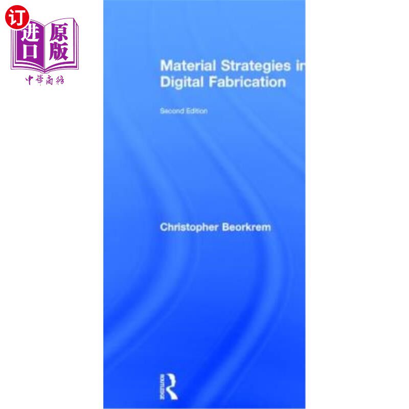 海外直订Material Strategies in Digital Fabrication 数字化制造中的材料策略