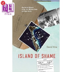 海外直订Island of Shame: The Secret History of the U.S. Military Base on Diego Garcia