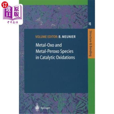 海外直订Metal-Oxo and Metal-Peroxo Species in Catalytic Oxidations 催化氧化中的金属氧和金属过氧化物物种