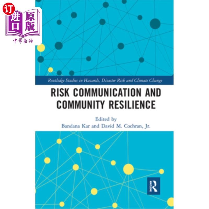 海外直订Risk Communication and Community Resilience 风险沟通和社区应变能力