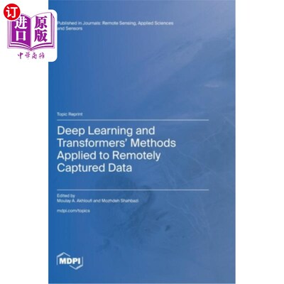 海外直订Deep Learning and Transformers' Methods Applied to Remotely Captured Data 深度学习和变形方法在远程捕获数据