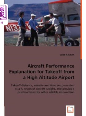 海外直订Aircraft Performance Explanation for Takeoff from a High Altitude Airport 高空机场起飞的飞机性能说明
