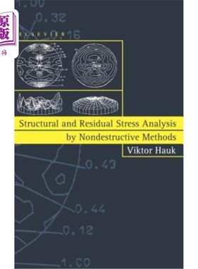 海外直订Structural and Residual Stress Analysis by Nondestructive Methods: Evaluation -