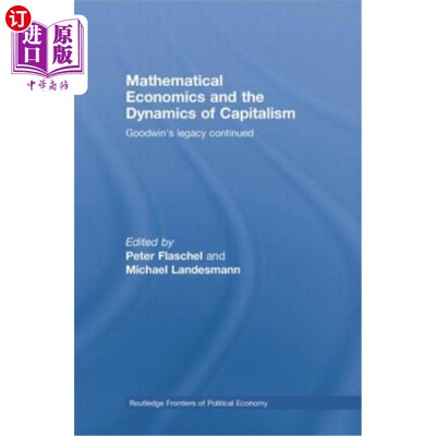 海外直订Mathematical Economics and the Dynamics of Capitalism: Goodwin's Legacy Continue 《数学经济学与资本主义动力