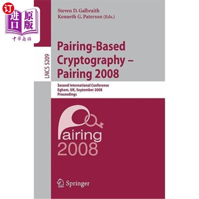 海外直订Pairing-Based Cryptography - Pairing 2008: Second International Conference, Egha 基于配对的密码学——配对20