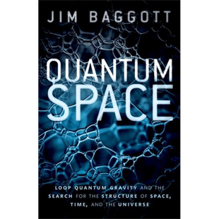预售 量子空间 圈量子引力论和空间 时间 宇宙的结构追寻 Quantum Space 英文原版 Jim Baggott【中商原版】
