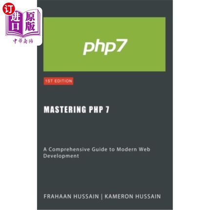 海外直订Mastering PHP 7: A Comprehensive Guide to Modern Web Development 掌握PHP 7：现代Web开发综合指南