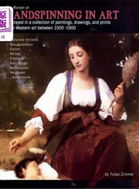 海外直订The History of Handspinning in Art: Portrayed in a collection of paintings, draw 手纺艺术史:在150