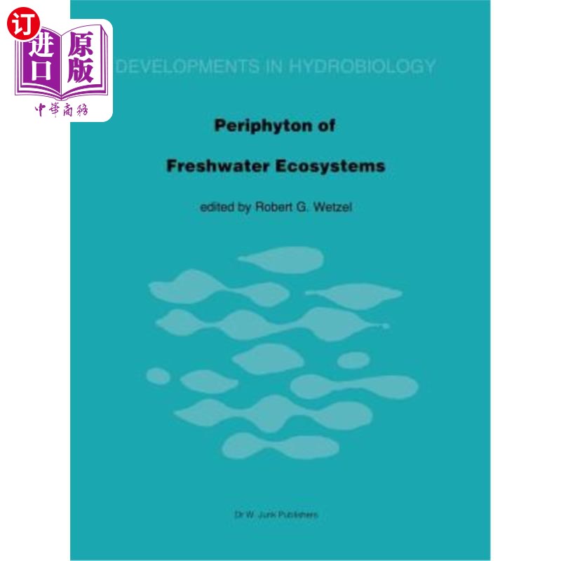 海外直订Periphyton of Freshwater Ecosystems: Proceedings of the First International Work 淡水生态系统附生植物:第1届