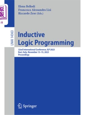 海外直订Inductive Logic Programming: 32nd International Conference, Ilp 2023, Bari, Ital Inductive