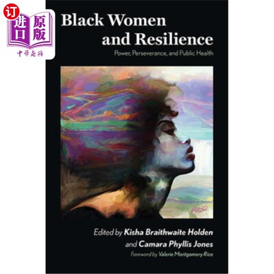 海外直订医药图书Black Women and Resilience: Power, Perseverance, and Public Health 黑人妇女和韧性：权力、毅力和公共
