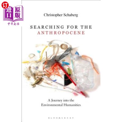 海外直订Searching for the Anthropocene: A Journey Into the Environmental Humanities 寻找人类世:环境人文之旅