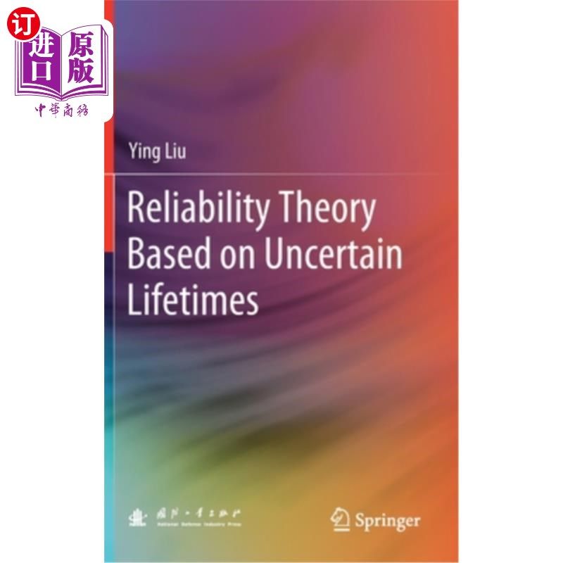 海外直订Reliability Theory Based on Uncertain Lifetimes 基于不确定寿命的可靠性理论