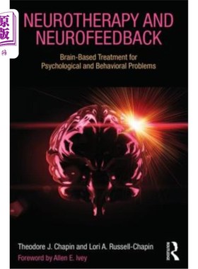 海外直订医药图书Neurotherapy and Neurofeedback: Brain-Based Treatment for Psychological and Beha 神经治疗和神经反馈